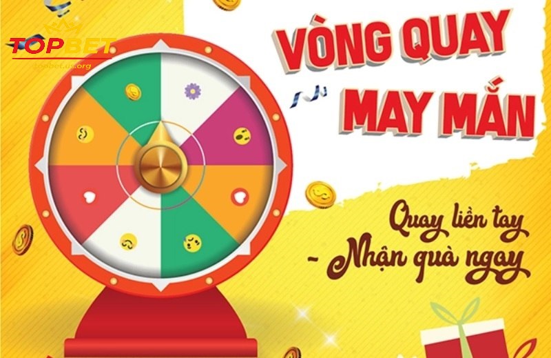Bí quyết để tối ưu cơ hội trúng thưởng trong vòng quay may mắn Topbet