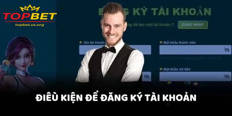 Hướng dẫn đăng ký tài khoản tại Topbet đúng cách