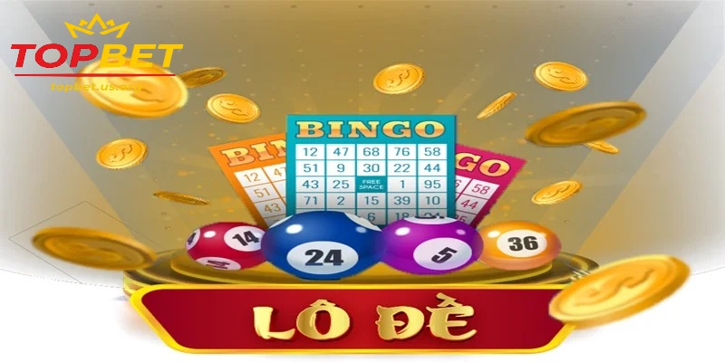 Mẹo chơi Lô đề Topbet hiệu quả và an toàn