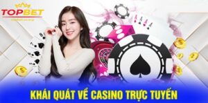 Casino trực tuyến Topbet - Thế giới giải trí không giới hạn