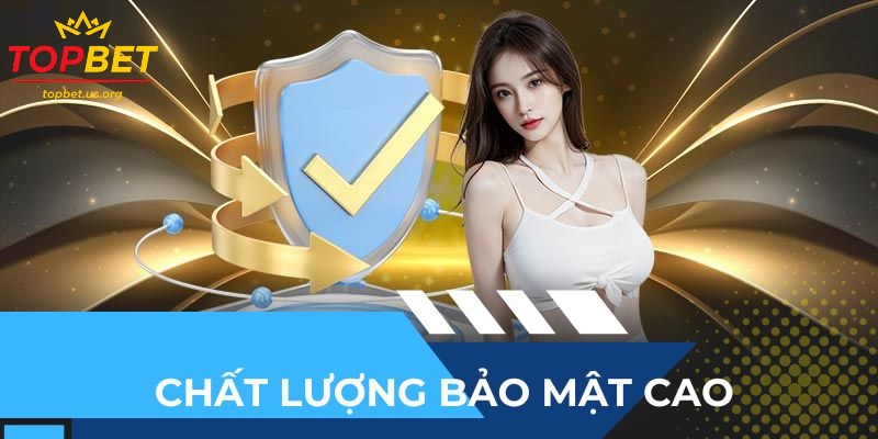 Topbet về mặt bảo mật và hỗ trợ khách hàng